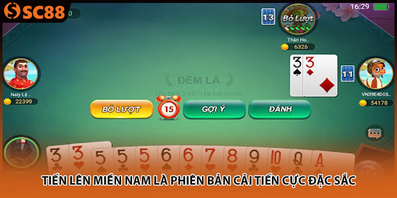 Tiến lên miền Nam là phiên bản cải tiến cực đặc sắc